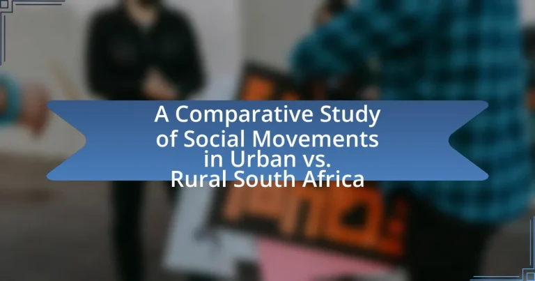 A Comparative Study of Social Movements in Urban vs. Rural South Africa