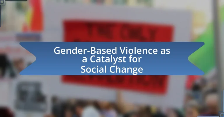 Gender-Based Violence as a Catalyst for Social Change