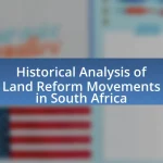 Historical Analysis of Land Reform Movements in South Africa