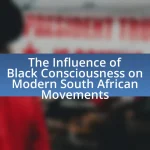 The Influence of Black Consciousness on Modern South African Movements