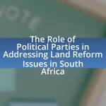 The Role of Political Parties in Addressing Land Reform Issues in South Africa
