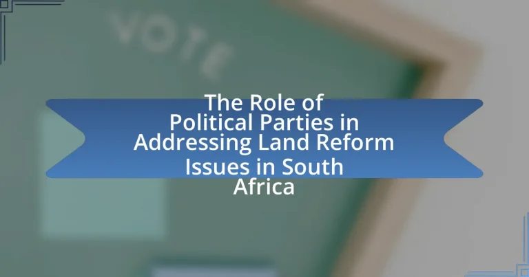 The Role of Political Parties in Addressing Land Reform Issues in South Africa
