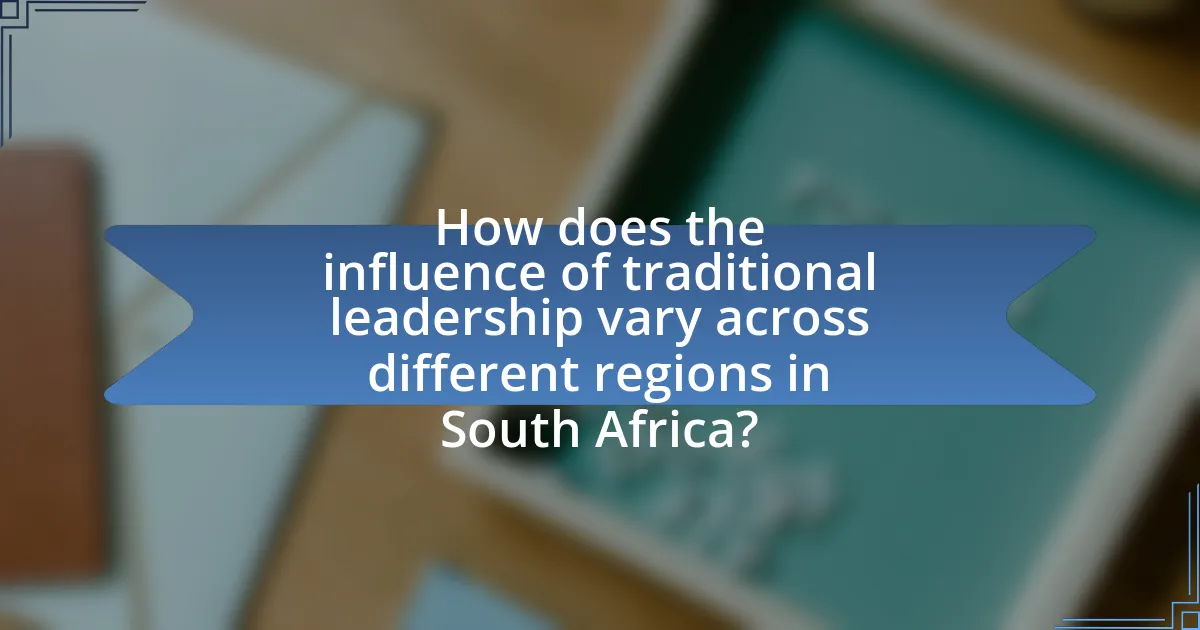 How does the influence of traditional leadership vary across different regions in South Africa?