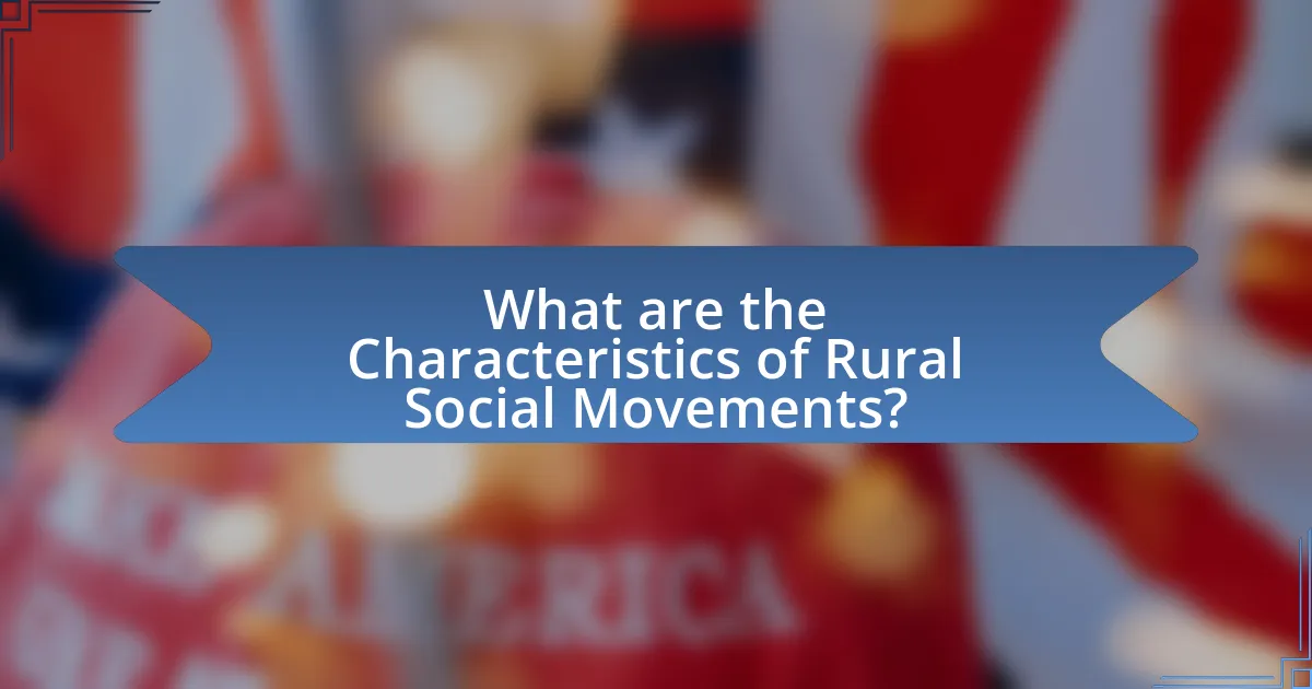 What are the Characteristics of Rural Social Movements?