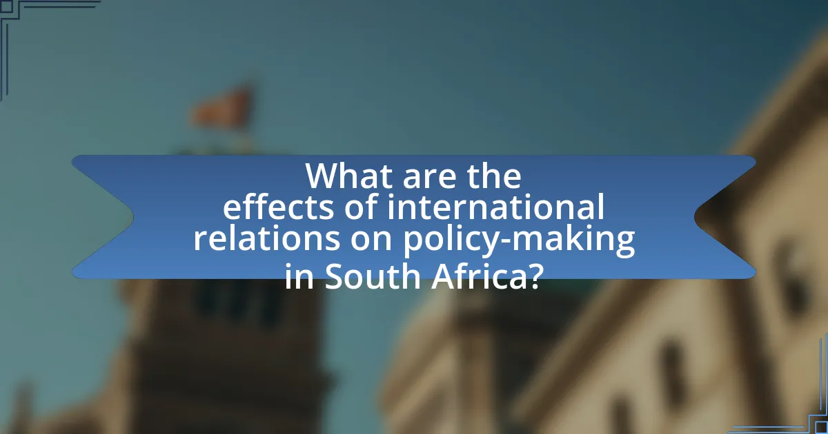 What are the effects of international relations on policy-making in South Africa?