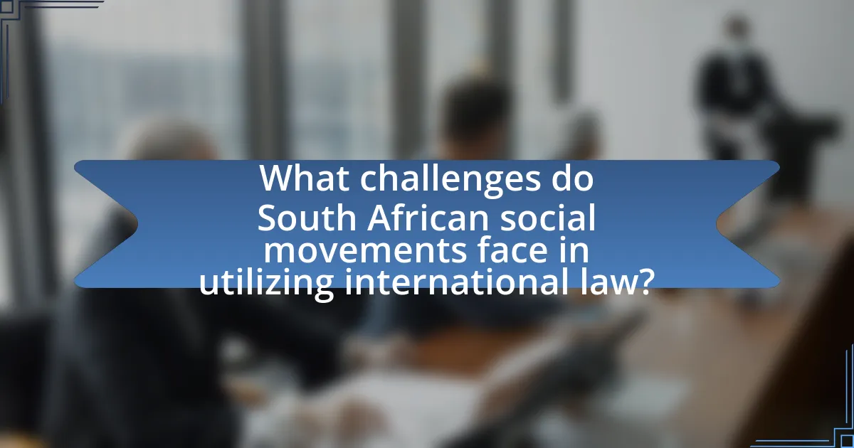 What challenges do South African social movements face in utilizing international law?