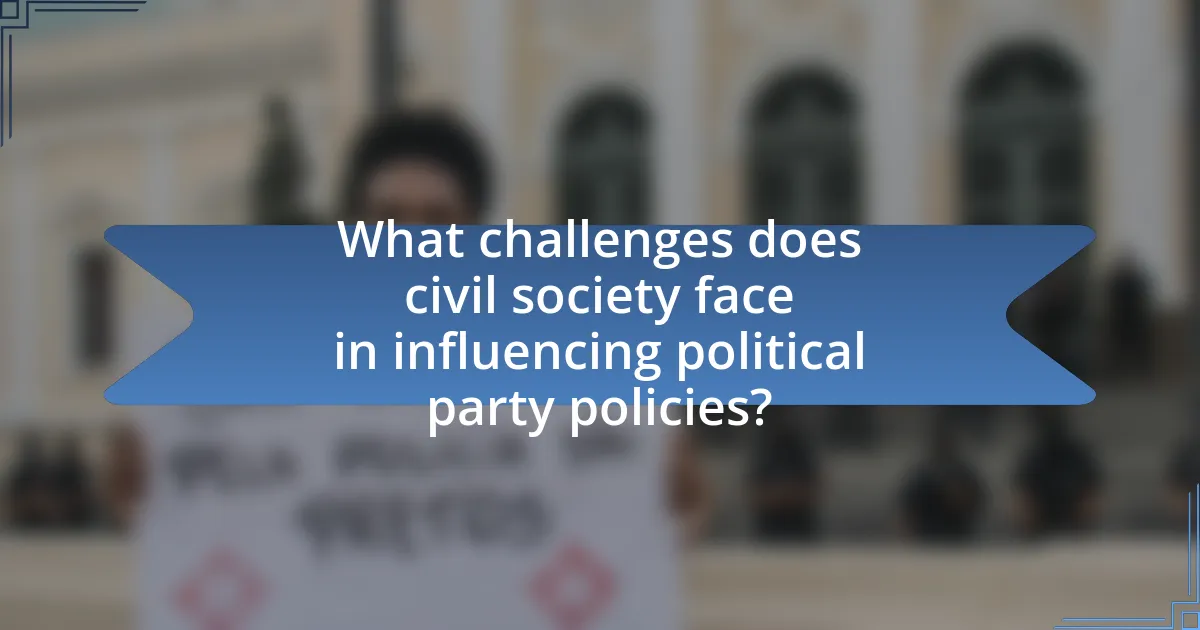 What challenges does civil society face in influencing political party policies?