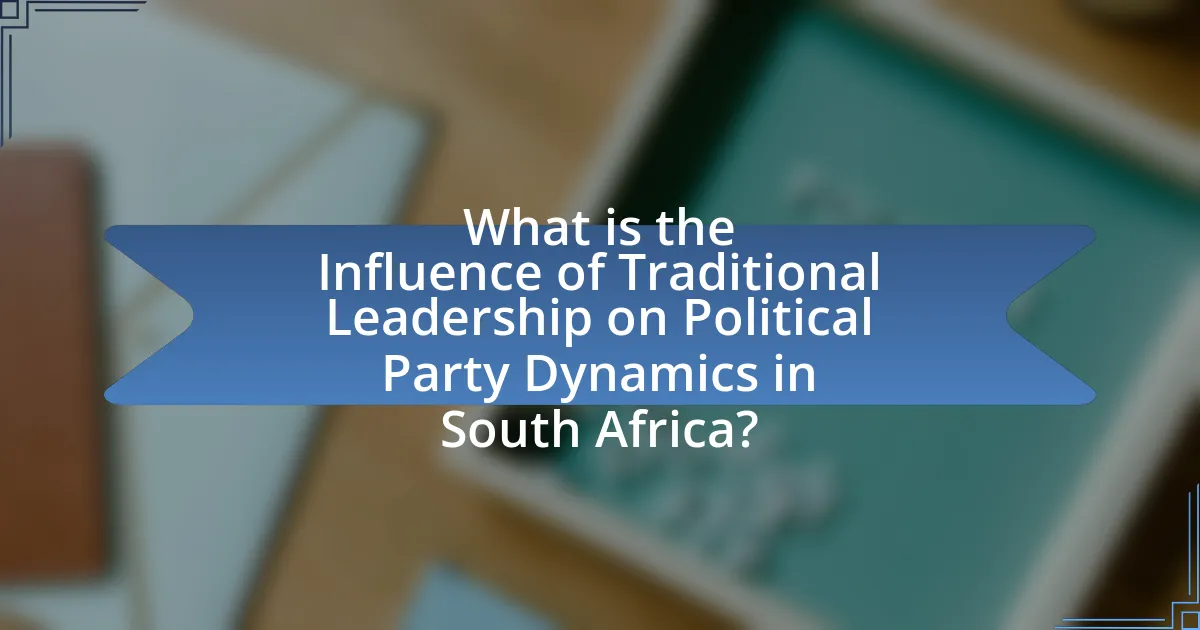 What is the Influence of Traditional Leadership on Political Party Dynamics in South Africa?